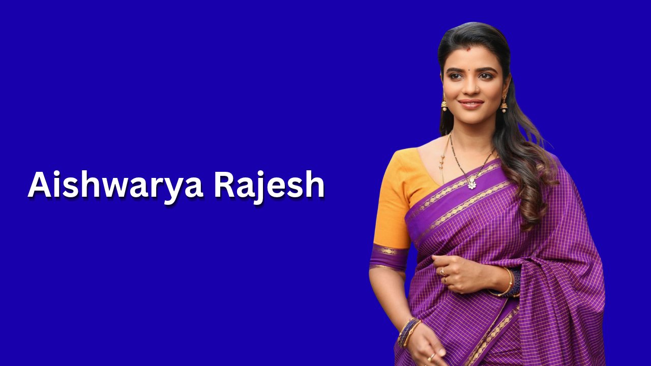 Aishwarya Rajesh